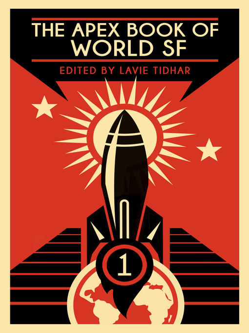 Title details for The Apex Book of World SF by Lavie Tidhar - Available